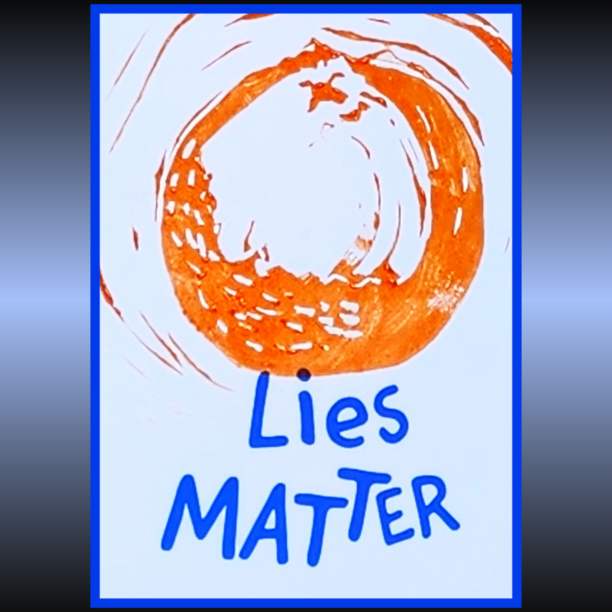 ACEO ORANGE LIES MATTER Protest Art Trading Card #16